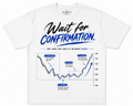 WAIT FOR CONFIRMATION.